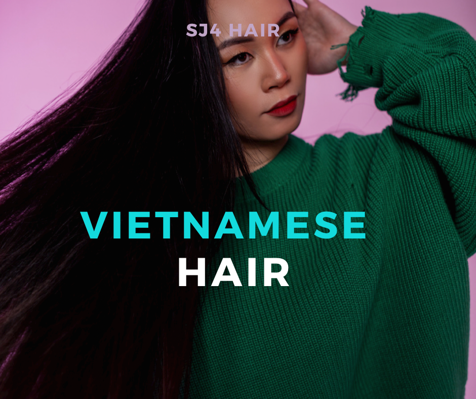 Vietnamese Hair